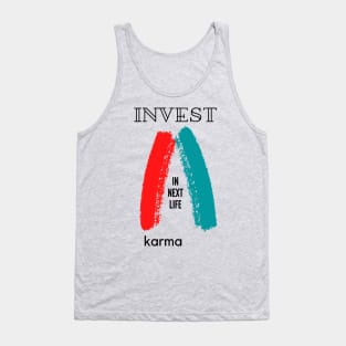 Invest in next life, Karma. A beautiful, pretty design including blue and red lines and the text invest in next life, Karma. Tank Top